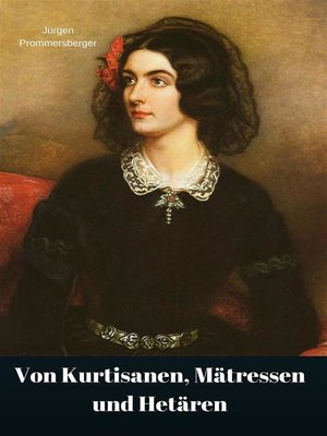 cover image of Von Kurtisanen, Mätressen und Hetären
